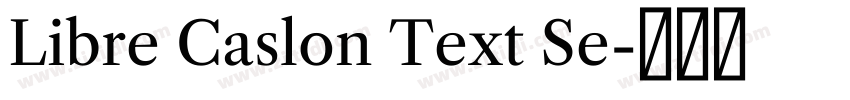 Libre Caslon Text Se字体转换